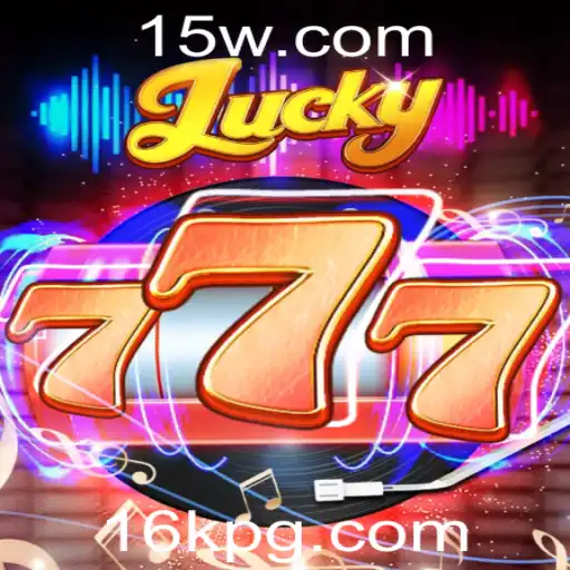 Descubra o Mundo Emocionante de Lucky777: A Aventura dos 16k
